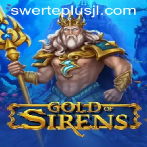 Exploring the Enchanting World of GoldofSirens: The Game of Swerteplus
