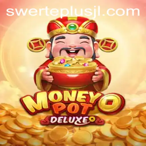Discovering MoneyPotDELUXE: A Revolutionary Gaming Experience with Swerteplus